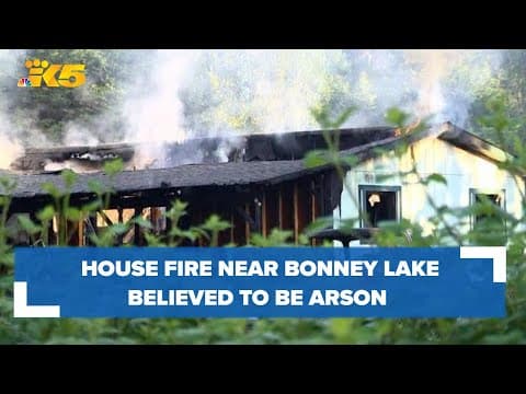 House fire near Bonney Lake believed to be arson