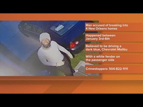 Man wanted in connection to multiple home burglaries in New Orleans, police say