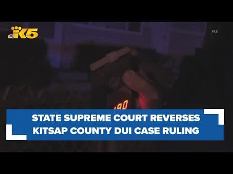 Washington Supreme Court reverses Kitsap County DUI case decision challenging breathalyzers