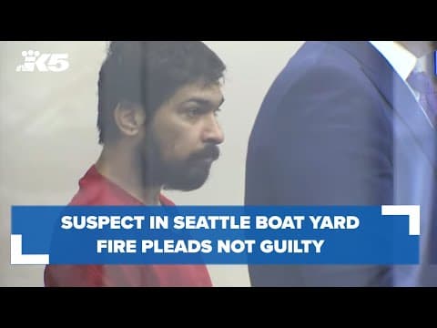 Suspect pleads not guilty to arson in Lake Union boat facility fire