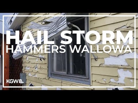 Town of Wallowa under state of emergency after hail causes widespread damage