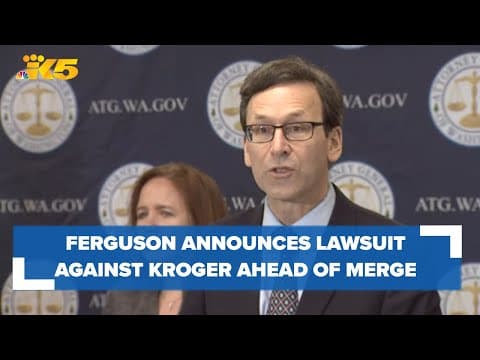 Washington AG Bob Ferguson announces lawsuit to stop Kroger-Albertsons merger