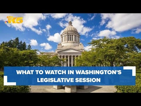 What to watch in Washington's legislative session