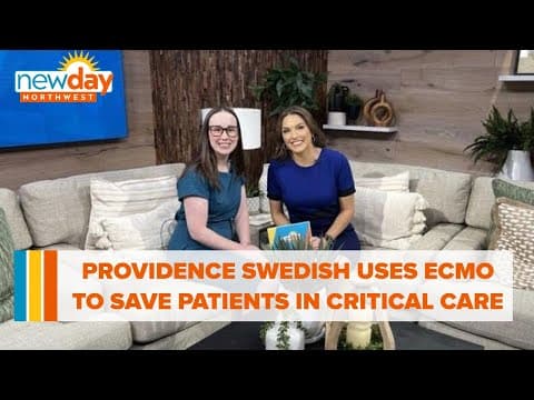 Providence Swedish uses ECMO to save those in critical condition - New Day NW