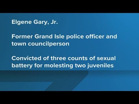 Former Grand Isle police officer convicted of molesting two juveniles, police say
