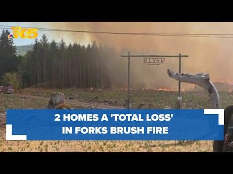 Fire near Forks burns 2 homes, forces fireworks cancellation