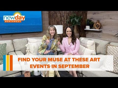 Find your muse at these art events in September - New Day NW