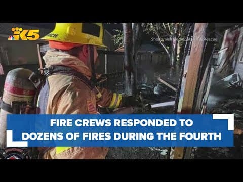 Busy July 4 for fire departments across western Washington