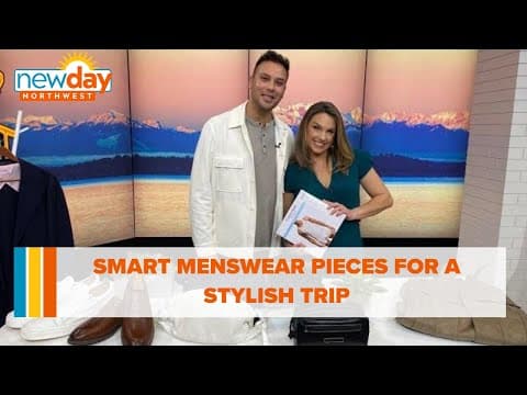 Packing for a weekend away? Take these elevated menswear pieces for a stylish trip - New Day NW