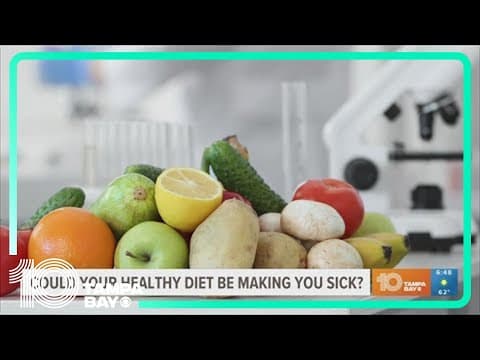 Could your healthy diet be making you sick?