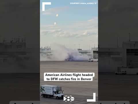 An American Airlines plane headed to Dallas caught fire at the Denver International Airport 😱