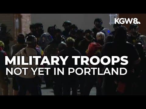 Portland police chief says he's not aware of federal troops in Portland now
