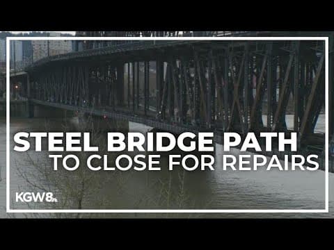 Steel Bridge multi-use path closes due to repairs