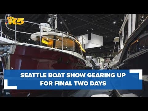 Seattle Boat Show gearing up for final two days