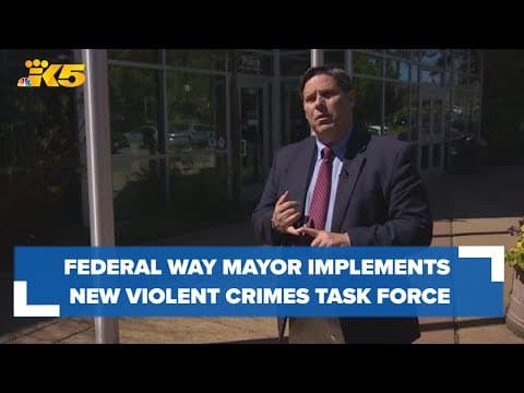 Federal Way mayor implements new task force after recent violent crimes