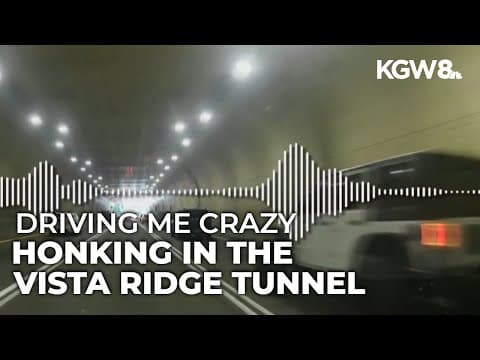 Honking in Portland's Vista Ridge Tunnel