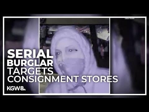 Serial burglar targets multiple consignment stores across Portland metro area
