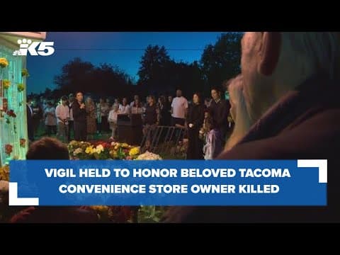 Vigil held to honor beloved Tacoma convenience store owner who was shot, killed