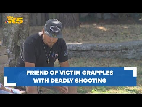 'It doesn't make any sense': Friend of victim grapples with deadly shooting in Snohomish County