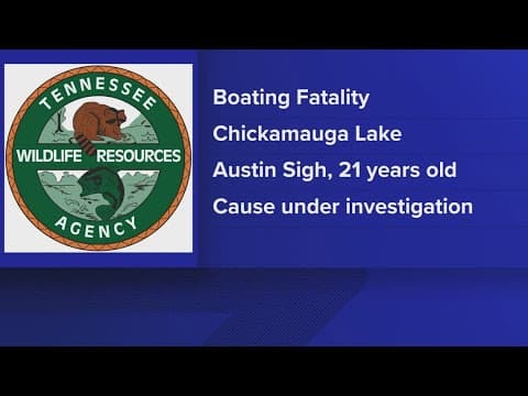 TWRA confirms boating fatality of 21-year-old on Sunday afternoon
