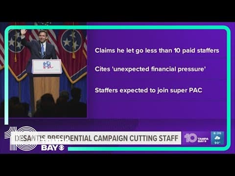 DeSantis presidential campaign is cutting staff as new financial pressure emerges