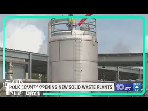 Polk County opening new solid waste plants with plans to convert natural gas into energy