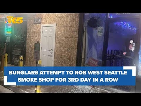 Burglars attempt to rob West Seattle smoke shop for 3rd day in a row