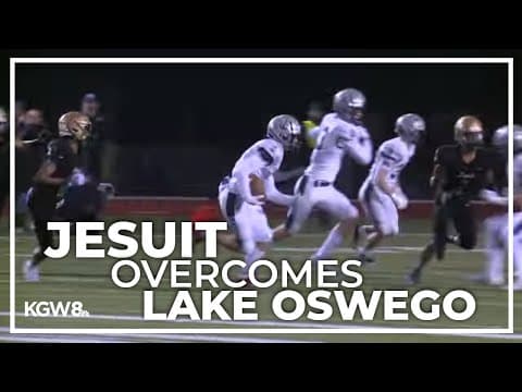 Playoffs: Jesuits get past Lake Oswego 34-28 in the 1st round | Friday Night Football