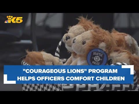 'Courageous Lions' program launches to help Seattle officers comfort children, aid with counseling