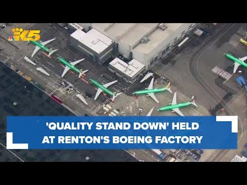 Boeing holds 'quality stand down' at Renton factory