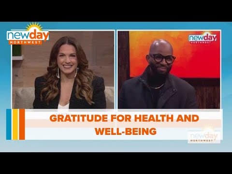 Gratitude for health and well-being - New Day NW