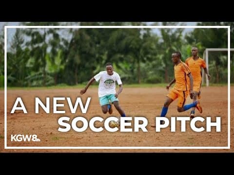 Rwandan families celebrate new soccer pitch from Portland Timbers, nonprofit