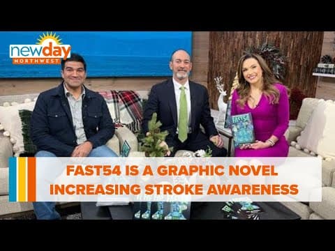 FAST54 is a graphic novel with a mission to increase stroke symptom awareness - New Day NW