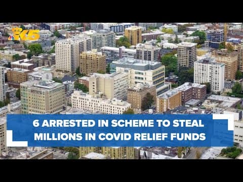 6 arrested in scheme to steal $2.7 million in COVID relief funds meant for King County