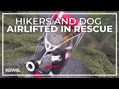 Raw video: Coast guard airlifts two hikers and a dog in Deschutes National Forest