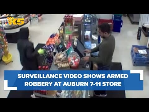 Surveillance video shows robbery of Auburn 7-11 store