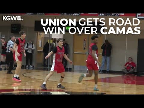 Union boys get road win over Camas | Friday Night Hoops