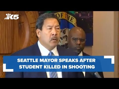 WATCH: Seattle Mayor speaks after student killed in school shooting