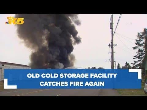 Old cold storage facility in Puyallyup catches fire again two years after major blaze