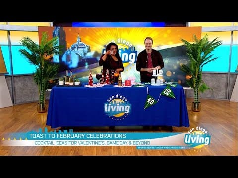 Toast to February Celebrations | San Diego Living
