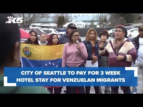 City of Seattle will pay for 3-week hotel stay for Venezuelan migrants