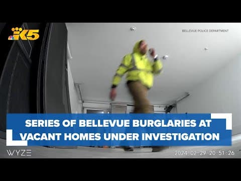 Series of Bellevue burglaries at vacant homes under investigation
