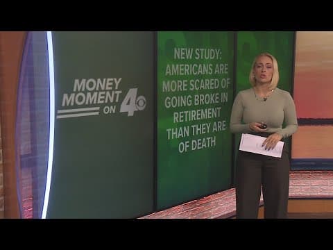 Money Moment on 4: New study says Americans are more scared of going broke in retirement than death