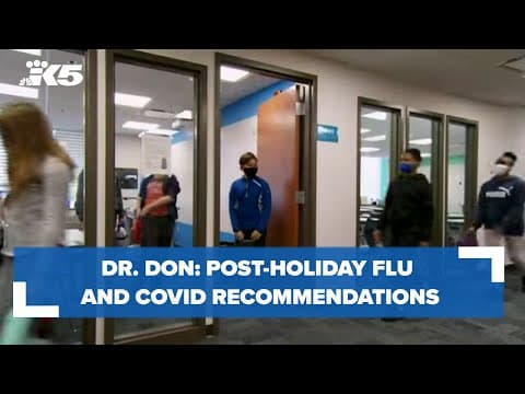 Dr. Don: Post-holiday flu and Covid recommendations