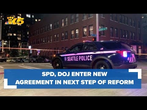 City of Seattle, DOJ file new agreement in next step of police reform