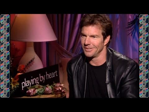 Dennis Quaid talks about working for a writer-director in Play by the Heart