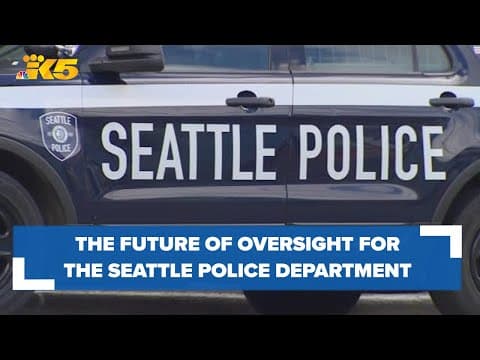City council discusses oversight of Seattle police department once federal consent decree expires