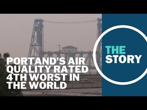 Portland's air quality rated 4th worst in the world