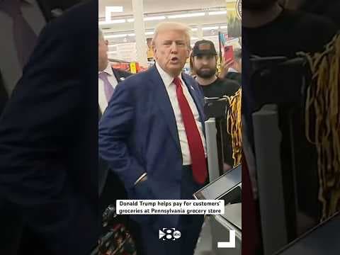 Donald Trump helps pay for customers’ groceries at Pennsylvania grocery store