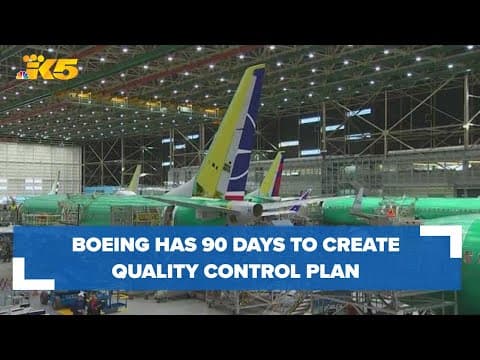 FAA: Boeing has 90 days to create action plan addressing systemic quality control issues